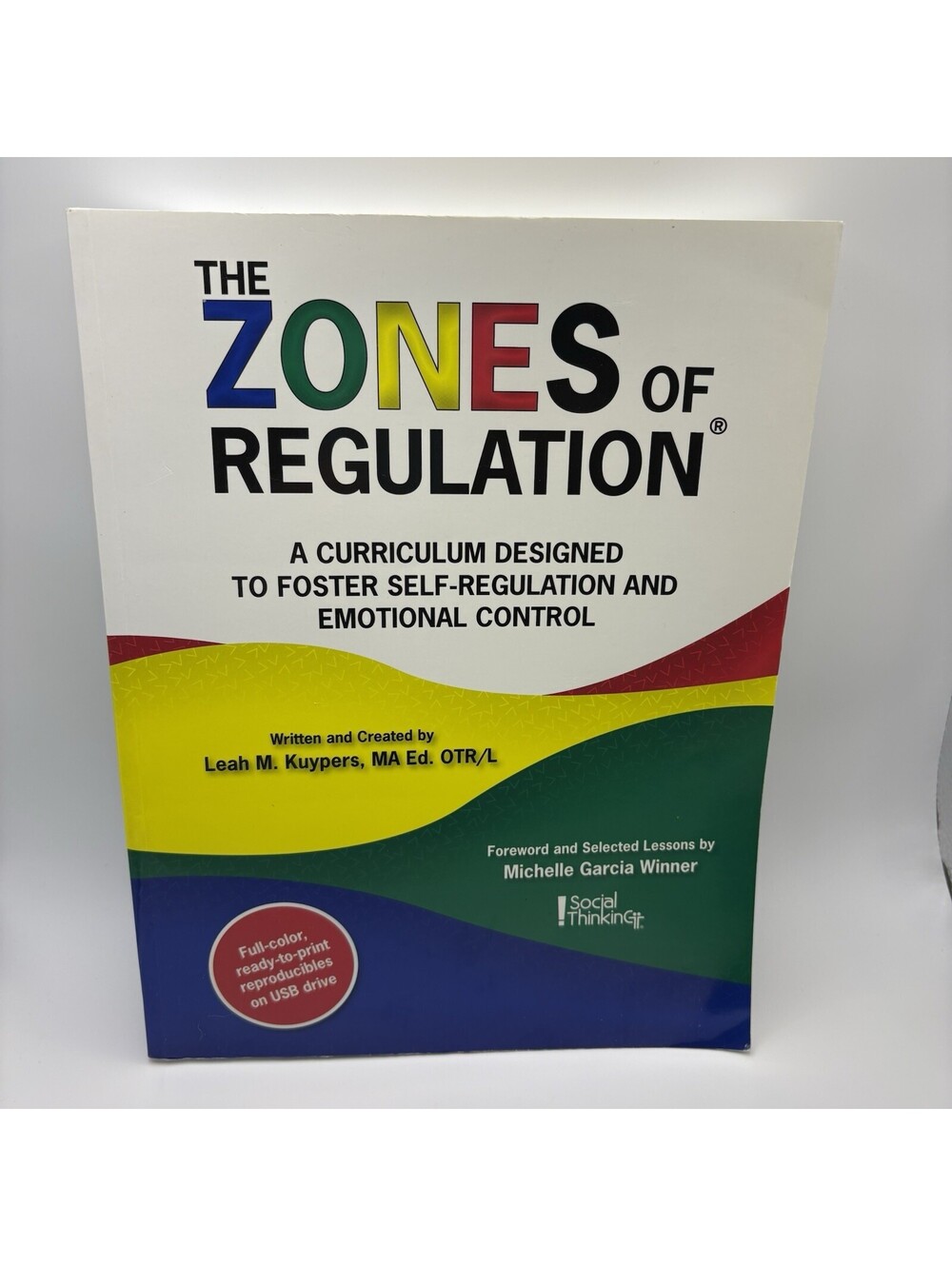 Zones of Regulation A Curriculum Foster Self-Regulation by Leah Kuypers with USB